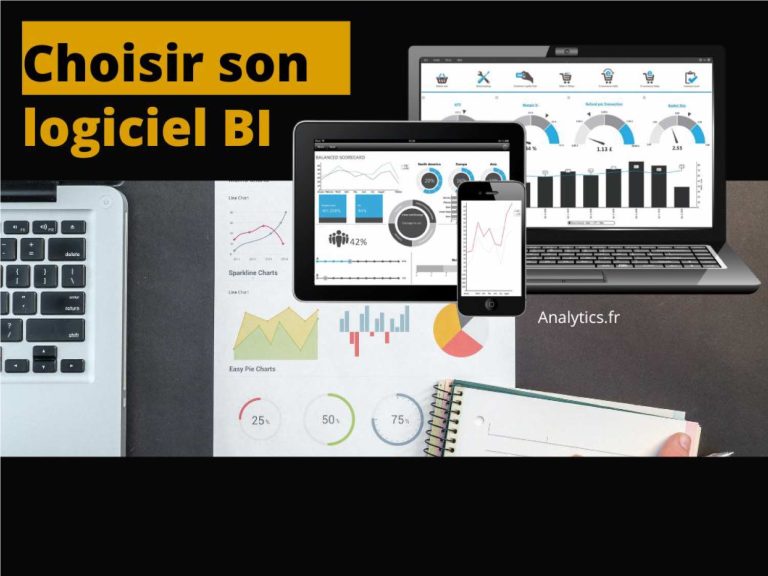 Comment choisir le bon logiciel BI (Business Intelligence)