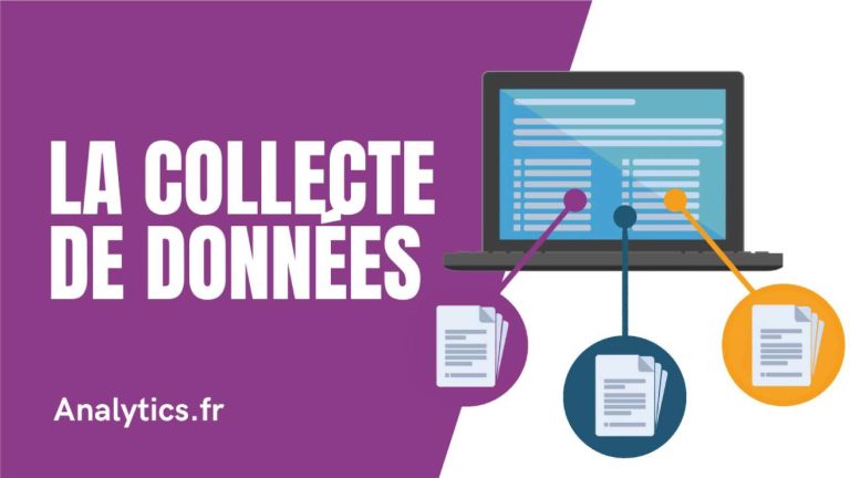 Les étapes de collecte de données - Analytics.fr
